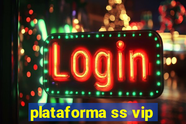 plataforma ss vip